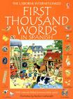 First Thousand Words in Spanish: With Internet-Linked Pronunciation Guide By Heather Amery, Stephen Cartwright (Illustrator), Nicole Irving (Editor) Cover Image