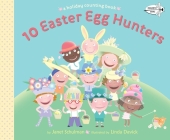 10 Easter Egg Hunters: A Holiday Counting Book By Janet Schulman, Linda Davick (Illustrator) Cover Image