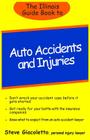The Illinois Guide Book to Auto Accidents and Injuries By Steve Giacoletto Cover Image