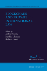 Blockchain and Private International Law By Andrea Bonomi (Editor), Matthias Lehmann (Editor), Shaheeza Lalani (Editor) Cover Image