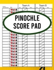 Pinochle Score Pad: Book of 120 Score Sheet Pages For Pinochle - Pinochle Score Sheets - Pinochle Score Cards Cover Image