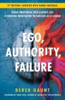 Ego, Authority, Failure: Using Emotional Intelligence like a Hostage Negotiator to Succeed as a Leader - 2nd Edition By Derek Gaunt Cover Image