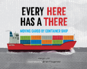 Every Here Has a There: Moving Cargo by Container Ship Cover Image