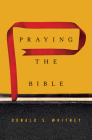 Praying the Bible By Donald S. Whitney Cover Image