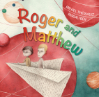 Roger and Matthew By Michel Theriault, Magali Ben (Illustrator) Cover Image