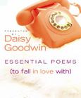 Essential Poems (To Fall in Love With) By Daisy Goodwin Cover Image