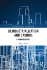 Deindustrialization and Casinos: A Winning Hand? By Alissa Mazar Cover Image