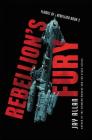 Rebellion's Fury (Flames of Rebellion #2) Cover Image