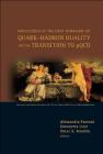 Quark-Hadron Duality and the Transition to Pqcd - Proceedings of the First Workshop By Simonetta Liuti (Editor), Alessandra Fantoni (Editor), Oscar A. Rondon (Editor) Cover Image