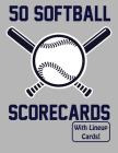 50 Softball Scorecards With Lineup Cards: 50 Scorecards For Baseball and Softball By Francis Faria Cover Image