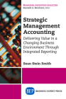 Strategic Management Accounting: Delivering Value in a Changing Business Environment Through Integrated Reporting Cover Image