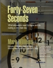 Forty-Seven Seconds: Educating the Educators in School Safety By Mark Williams Cover Image