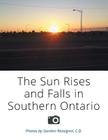 The Sun Rises and Falls in Southern Ontario Cover Image