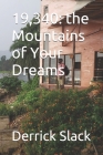 19,340: The Mountains of your Dreams By Derrick S. Slack Cover Image