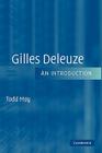 Gilles Deleuze: An Introduction By Todd May Cover Image