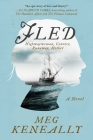 Fled: A Novel By Meg Keneally Cover Image