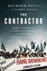 The Contractor: How I Landed in a Pakistani Prison and Ignited a Diplomatic Crisis By Raymond Davis, Storms Reback Cover Image