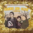 Bonnie and Clyde: A Deadly Duo (American Legends and Folktales) By Laura L. Sullivan, Graham Abbott (Illustrator) Cover Image