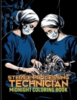 Sterile Processing Technician: Sterile Processing Technician Midnight Coloring Pages For Color & Relax. Black Background Coloring Book Cover Image
