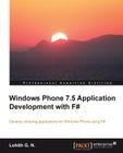 Windows Phone 7.5 Application Development with F# (Professional Expertise Distilled) By Lohith G. N. Cover Image