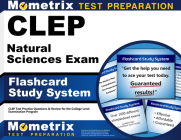 CLEP Natural Sciences Exam Flashcard Study System: CLEP Test Practice Questions & Review for the College Level Examination Program By Mometrix College Credit Test Team (Editor) Cover Image