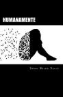 Humanamente: Poesía contemporánea By Jordi Belda Valls Cover Image