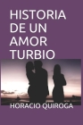 Historia de Un Amor Turbio By Horacio Quiroga Cover Image