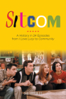 Sitcom: A History in 24 Episodes from I Love Lucy to Community Cover Image