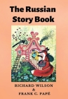 The Russian Story Book By Richard Wilson, Frank C. Papé (Illustrator) Cover Image