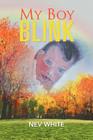 My Boy Blink By Nev White Cover Image