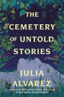 The Cemetery of Untold Stories: A Novel Cover Image