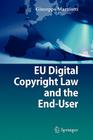 Eu Digital Copyright Law and the End-User Cover Image