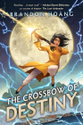 The Crossbow of Destiny By Brandon Hoang Cover Image