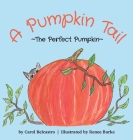A Pumpkin Tail: The Perfect Pumpkin Cover Image