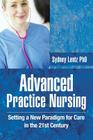 Advanced Practice Nursing: Setting a New Paradigm for Care in the 21st Century Cover Image