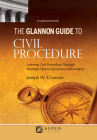 Glannon Guide to Civil Procedure: Learning Civil Procedure Through Multiple-Choice Questions and Analysis (Glannon Guides) Cover Image