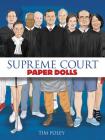 Supreme Court Paper Dolls (Dover Paper Dolls) By Tim Foley Cover Image