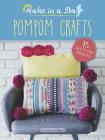 Make in a Day: Pompom Crafts By Victoria Hudgins Cover Image