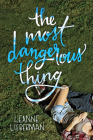The Most Dangerous Thing By Leanne Lieberman Cover Image