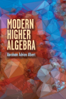 Modern Higher Algebra (Dover Books on Mathematics) By Abraham Adrian Albert Cover Image