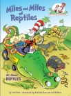 Miles and Miles of Reptiles: All About Reptiles (The Cat in the Hat's Learning Library) By Tish Rabe, Aristides Ruiz (Illustrator) Cover Image