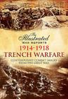 Trench Warfare: Contemporary Combat Images from the Great War (Illustrated War Reports) Cover Image