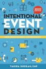 Intentional Event Design Our Professional Opportunity By Tahira Endean Cover Image
