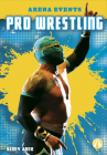 Pro Wrestling By Kenny Abdo Cover Image