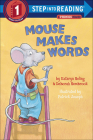 Mouse Makes Words: A Phonics Reader (Step Into Reading - Level 1) By Kathryn Heling, Deborah Hembrook, Patrick Joseph (Illustrator) Cover Image