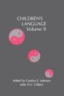 Children's Language: Volume 9 By Carolyn E. Johnson (Editor), John H. V. Gilbert (Editor) Cover Image