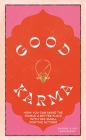 Good Karma: How you can make the world a better place with 100 small positive actions Cover Image