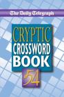 Daily Telegraph Cryptic Crossword Book 54 By Telegraph Group Limited Cover Image