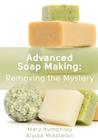 Advanced Soap Making: Removing the Mystery Cover Image