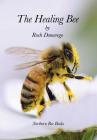 The Healing Bee By Roch Domerego Cover Image